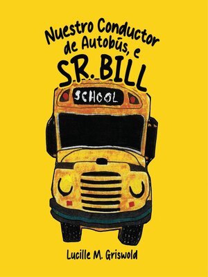 cover image of Nuestro Conductor de Autobús, el Sr. Bill